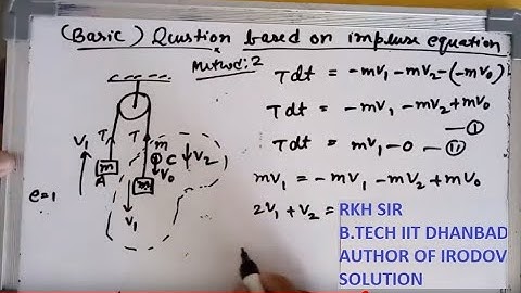 Lecture-17: Basic of impluse equation in centre of mass
