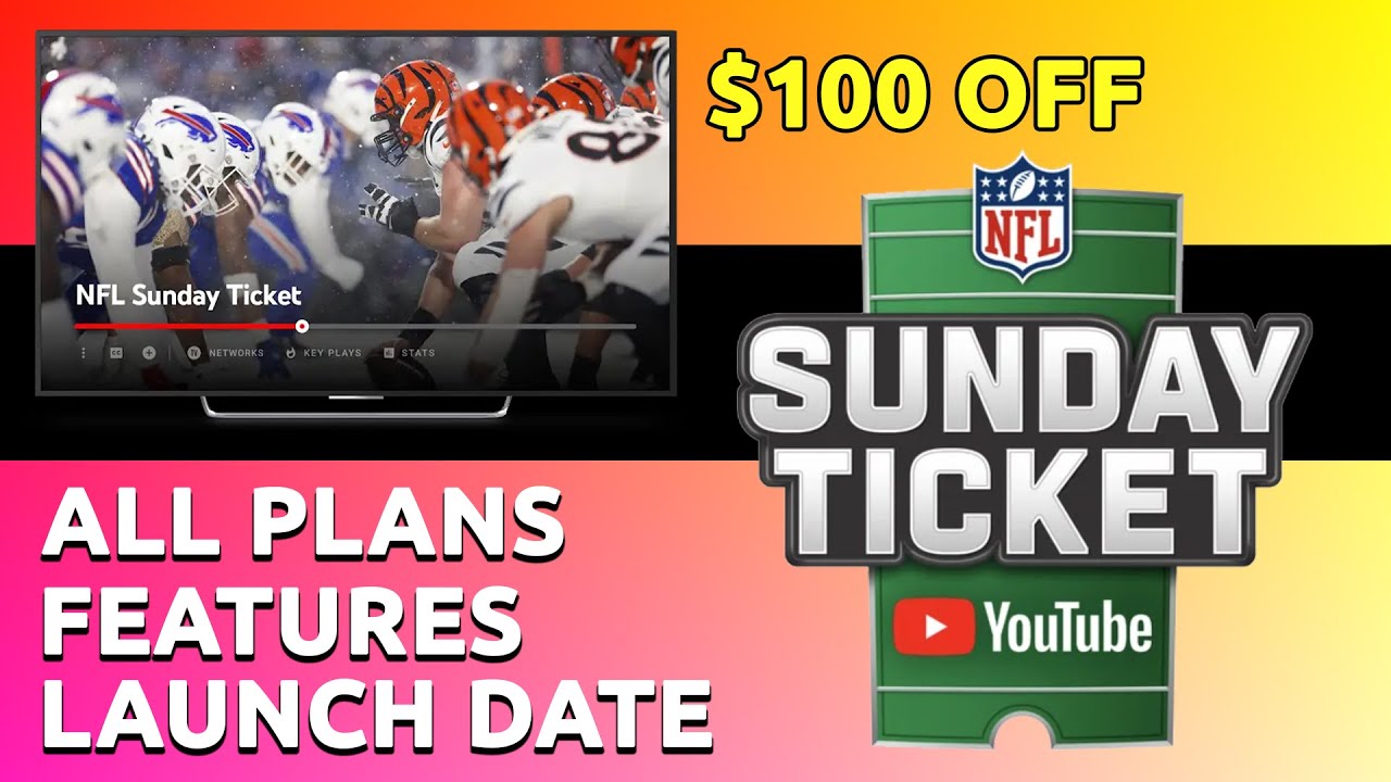 NFL Sunday Ticket 2023 Presale Plans and Pricing on YouTube TV Streaming Save $100