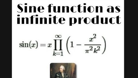 SINE FUNCTION AS INFINITE PRODUCT 1 || EULER