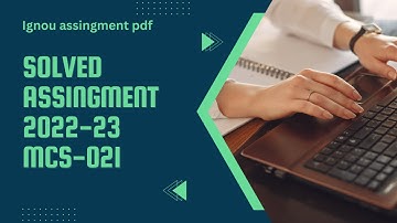 MCS-021 SOLVED ASSIGNMENT 2022-23 I MCS-021 SOLVED ASSIGNMENT 2022 | MCS-021 SOLVED ASSIGNMENT #free