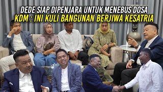 DEDE SIAP D1PENJ4R4 UNTUK MENEBUS DOSA | KDM : INI KULI BANGUNAN BERJIWA KSATRIA