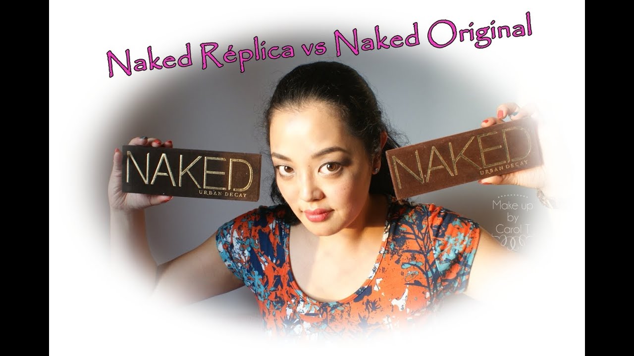 Comparando: Naked Original vs Naked Replica