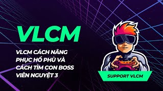 vlcm cách nâng phục hổ phù và cách tìm con boss viên nguyết 3 #vlcm