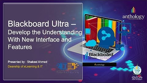 Blackboard Ultra – Develop the Understanding with New Interface and Features| Jazan University, 2023