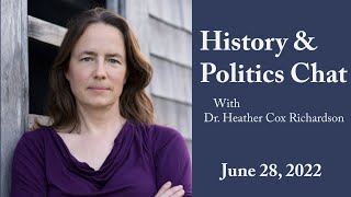 History & Politics Chat June 28, 2022