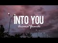 Into You - Ariana Grande (Lyrics) Mp3 Song