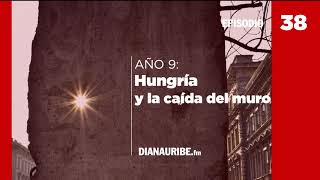 Año 9: Hungría y la caída del muro