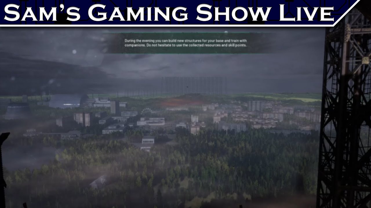 Sam's Gaming Show Live - Chernobylite