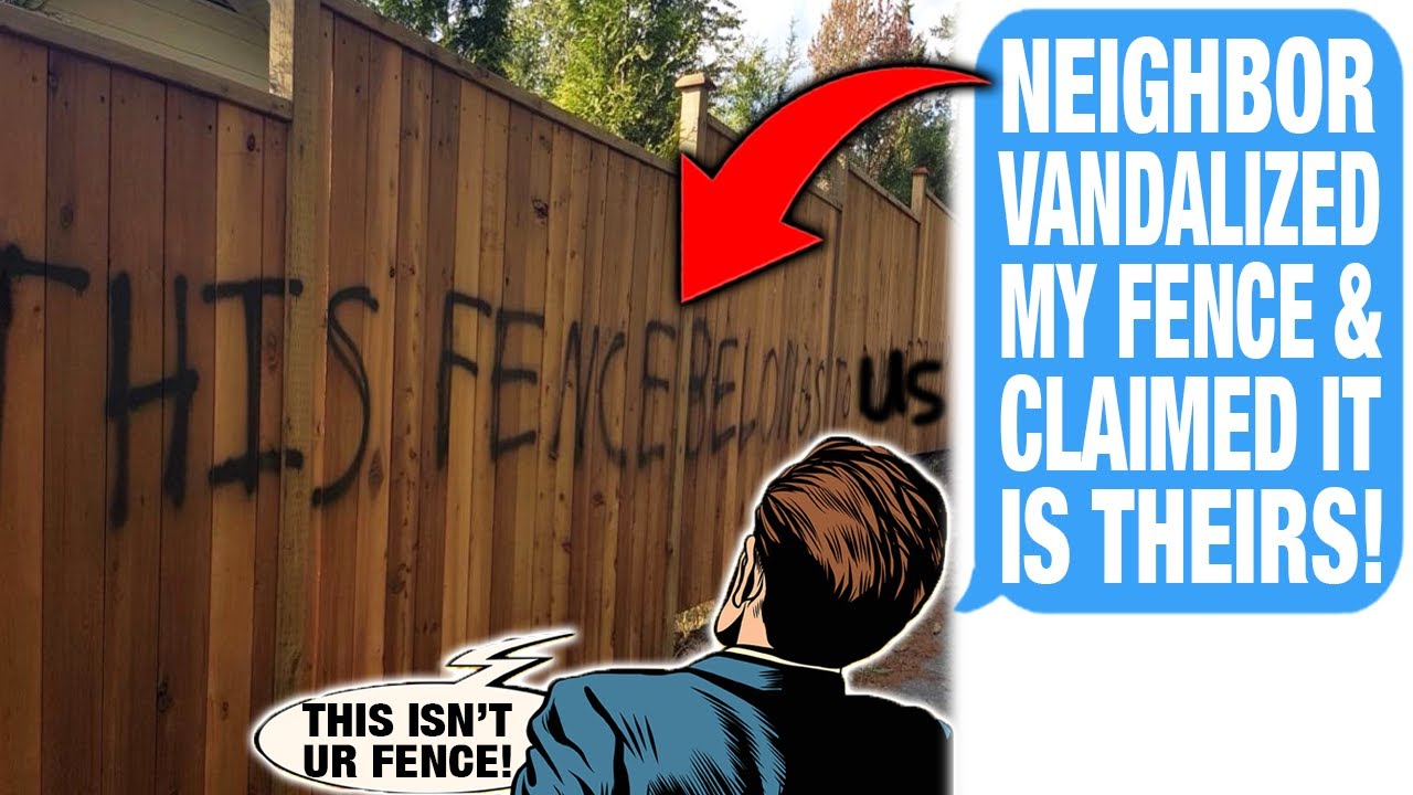 Neighbor VANDALIZED "Their Side" Of MY FENCE, Claiming It BELONGS To
