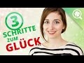 Die ersten 3 schritte in ein glckliches leben