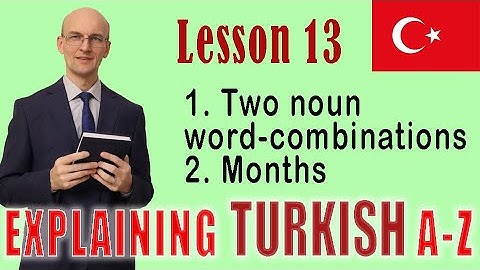 Turkish A to Z - Lesson 13