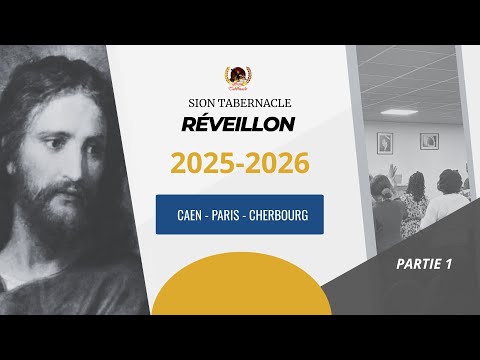 RÉVEILLON 2025-2026 - PARTIE 1 - Sion Tabernacle Caen