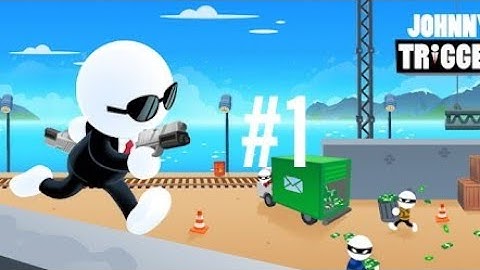 JHONNY TRIGGER  Gameplay Walkthrough Part 1 (level 1-20) Android,IOS