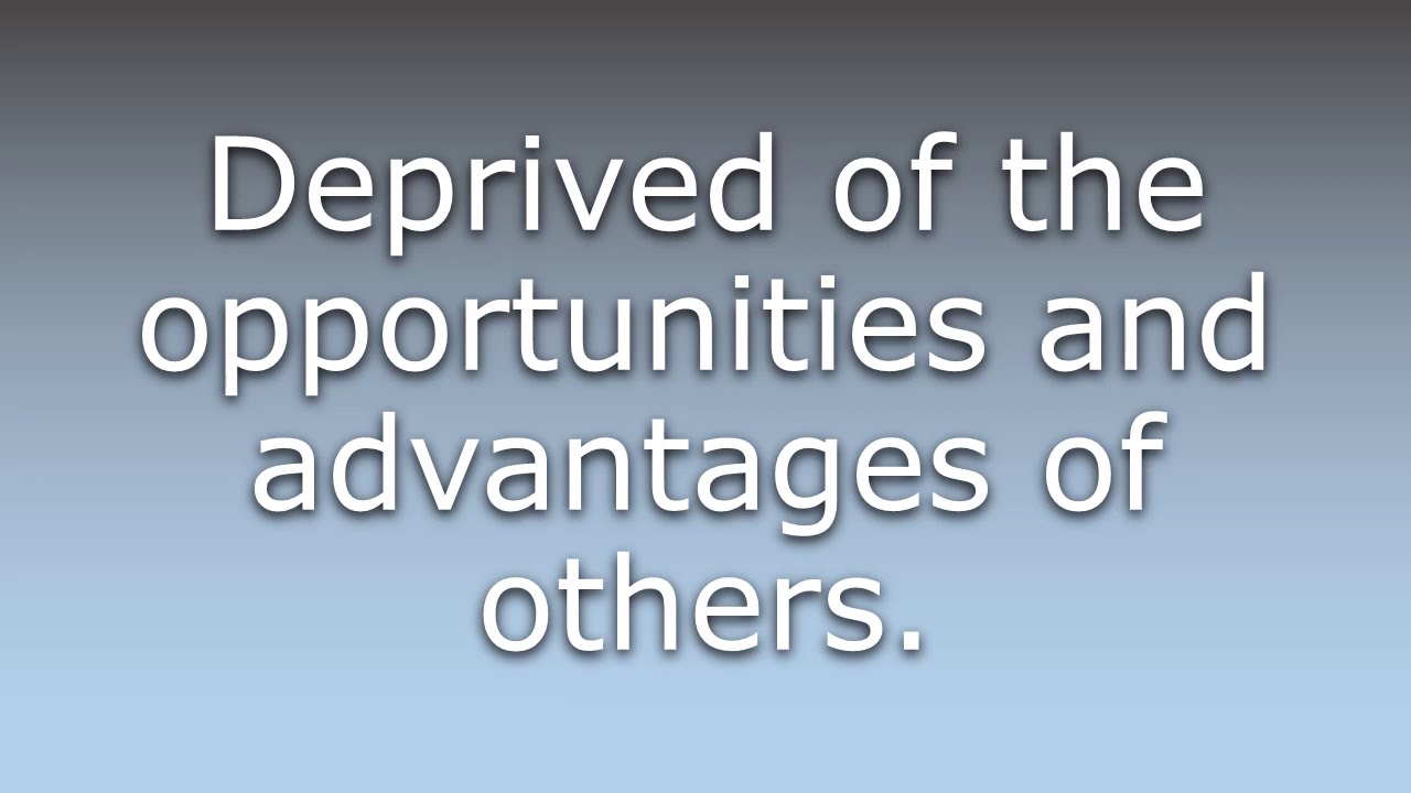What Does Underprivileged Mean YouTube What Does Underprivileged Mean YouTube