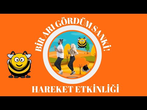 Ritim ve Hareket Çalışması |Bir Arı Gördüm Sanki