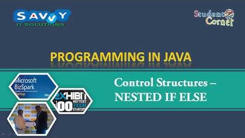 [2020]-Programming in JAVA - Control Structure - Decision Making - Nested If else