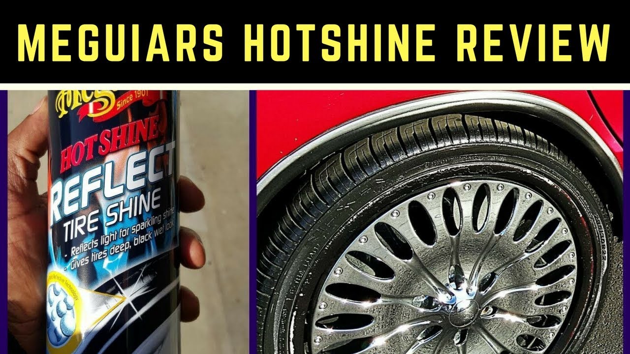 Meguiar's Hot Shine Reflect Tire Shine Review 