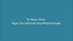 Video Mix - My Music Connection   Mendewasakanku - Adhi Permana - Playlist 