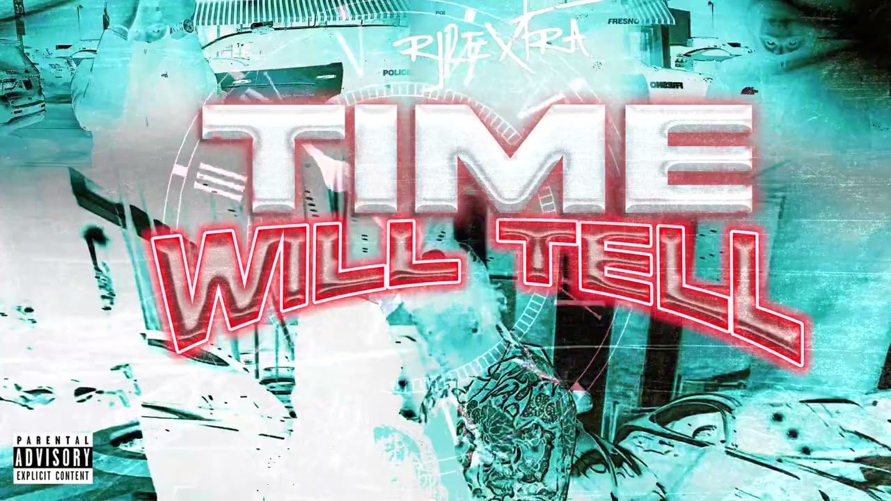 Rj2extra - Time will tell (OFFICIAL AUDIO)
