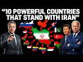Global Shift? 10 Nations Showing Support for Iran Amid Rising Tensions