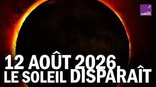 Tout COMPRENDRE aux ÉCLIPSES SOLAIRES pour être prêt le 12 août 2026