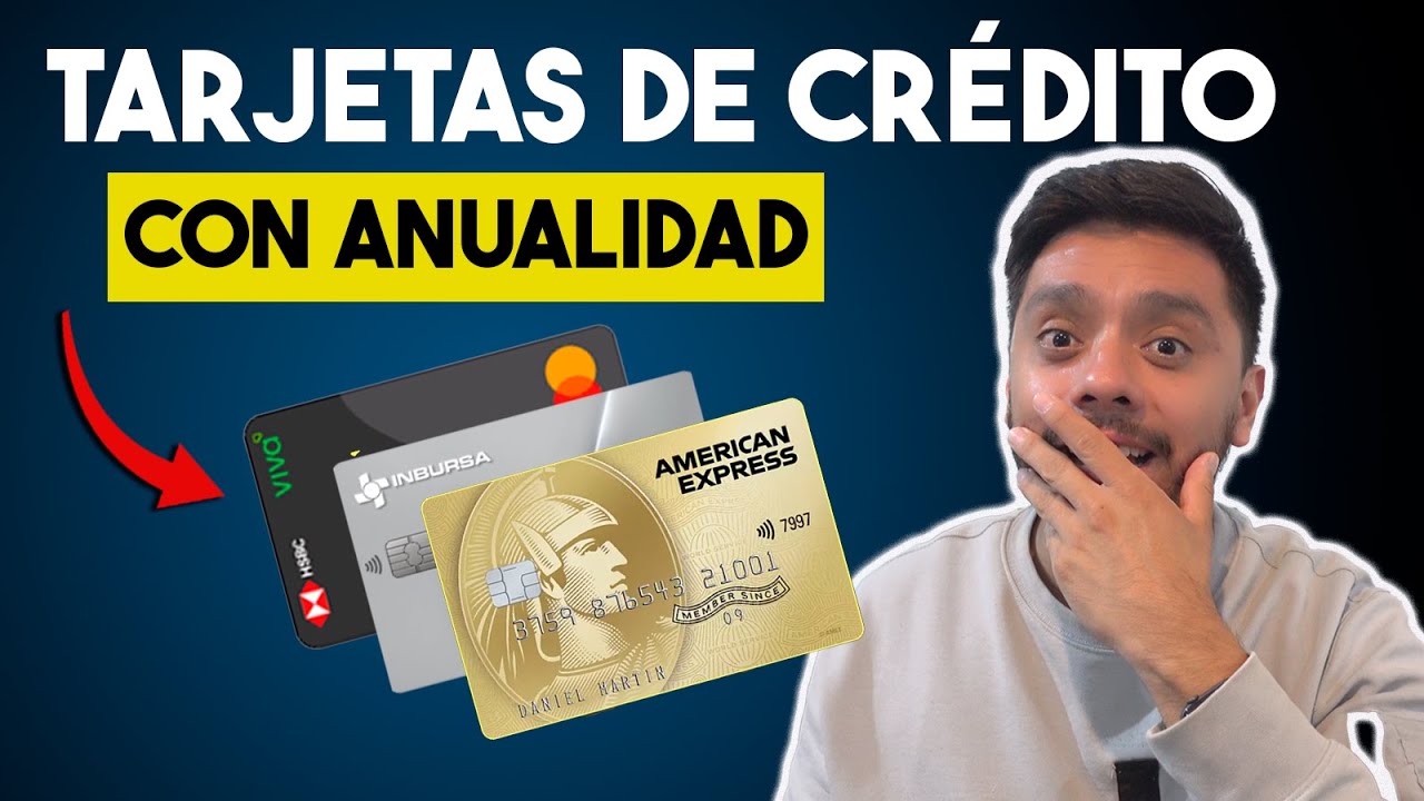 Top 5 mejores Tarjetas de crédito CON ANUALIDAD 2025 - YouTube