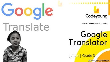 Grade 3 Student Makes Google Translator Using Scratch | Janani | Amazing Coders at Codeyoung