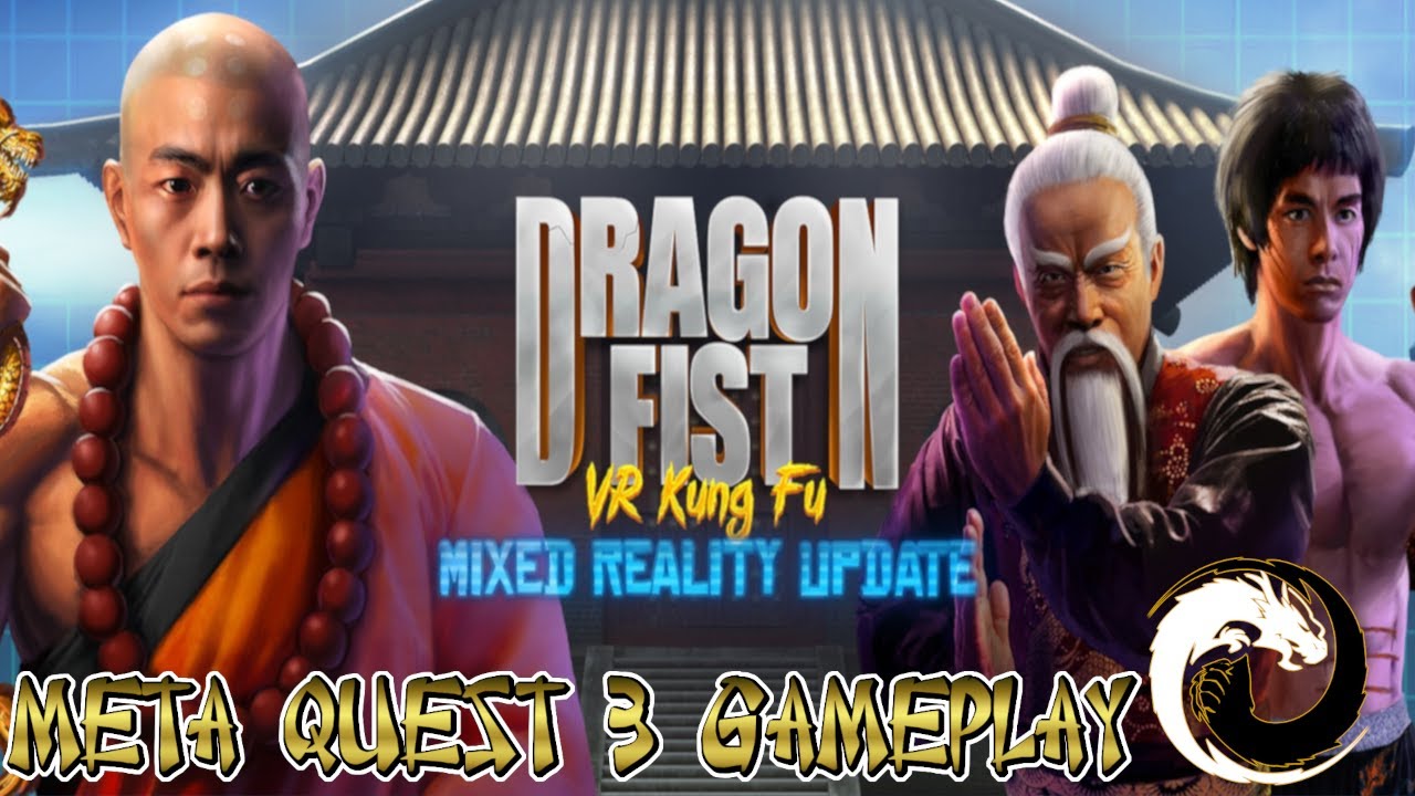 Mixed Reality Update Dragon Fist Vr Kung Fu Qest 3 Gameplay Youtube 