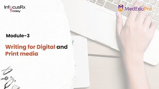 Module - 3 | Writing for Digital and Print media