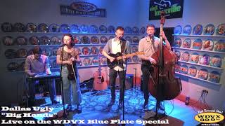 Video thumbnail of "Dallas Ugly performs "Big Hands" Live on the WDVX Blue Plate Special 4/26/22"