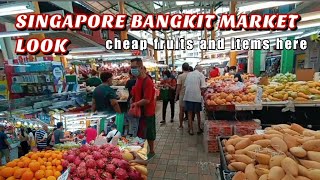 SINGAPORE BUSY MARKET @BANGKIT AND HAWKER CENTER LOOK(many cheap fruits and items you can find here)