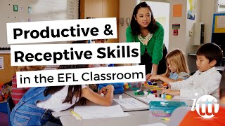Productive and Receptive Skills