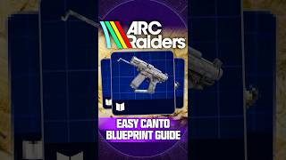 How to Find the Canto Blueprint in ARC Raiders...
