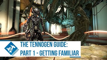 Warframe: The Tennogen Guide  Part 1 - Getting Familiar