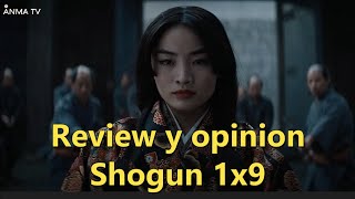 Review y opinion serie Shogun 2024 1 x 9, el cielo carmesi, Fx y Disney plus