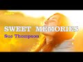 Sweet Memories - Sue Thompson