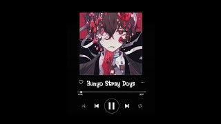 all Bungo Stray Dogs openings (s1s5) playlist