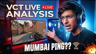 🎮 LIVE VCT Watch Party + Mumbai Ping Analysis 🔥 (Insane Lag)