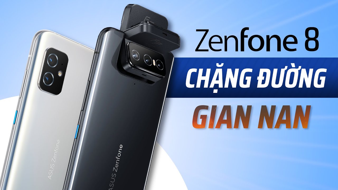 Zenfone 8: Hy vọng và tiếc nuối của cả một cộng đồng ZenFan