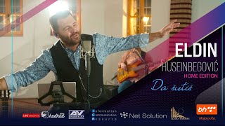 Miniatura de vídeo de "® ELDIN HUSEINBEGOVIĆ - Da šutiš | HOME (covid) edition koncert 2020"