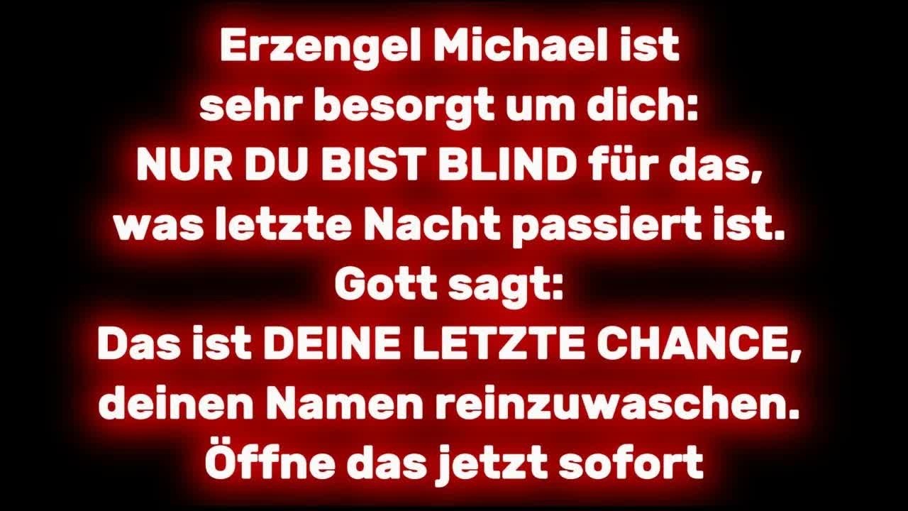 Erzengel Michael ist sehr besorgt um dich： NUR DU BIST BLIND für das, was letzte Nacht passiert