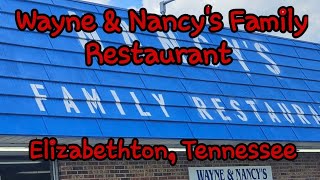 Wayne & Nancy's Family Restaurant Elizabethton, Tennessee 