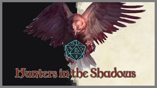 Hunters in the Shadows || D&D Stories