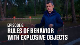 Episode 6. Rules of behavior with explosive objects | How to Act in Emergency Situations