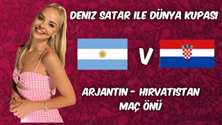 Deniz Satar Ile Dünya Kupası Arjantin - Hırvatistan Maç Önü