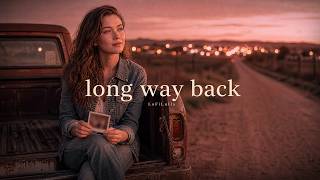 Long Way Back - LoFiLulla #countrymusic #lofilulla