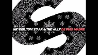 Kryder, Tom Staar & The Wulf - De Puta Madre (Extended Mix)