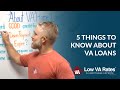 5 Things You Might Not Know About VA Home Loans