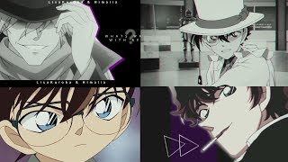 CONFIDENT | Detective Conan [Collab]