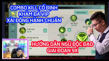 KIẾM THẾ ORIGIN VNG : HƯỚNG DẪN NGŨ ĐỘC ĐAO - COMBO KỸ NĂNG - KHẢM ĐÁ - XÀI ĐỒNG HÀNH